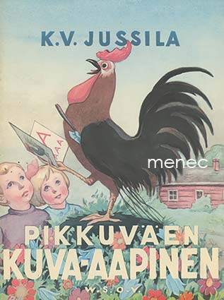 Jussila, K. V. - Pikkuväen kuva-aapinen 