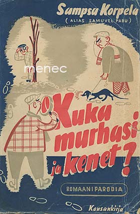 Korpela, Sampsa - Kuka murhasi ja kenet? 