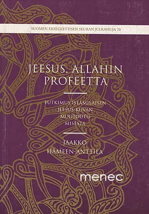 Hämeen-Anttila, Jaakko - Jeesus, Allahin profeetta 