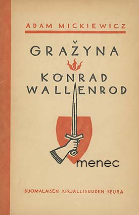 Mickiewicz, Adam - Grazyna / Konrad Wallenrod 