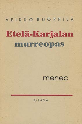 Ruoppila, Veikko - Etelä-Karjalan murreopas 