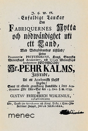 Kalm, Pehr - Joitakin ajatuksia tehtaitten hyödystä ja tarpeellisuudesta maalle. 1-2 
