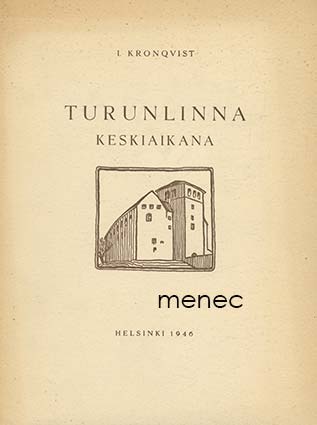Kronqvist, I. - Turunlinna keskiaikana 