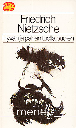 Nietzsche, Friedrich - Hyvän ja pahan tuolla puolen 