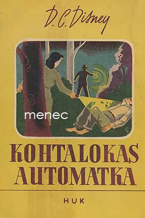 Disney, Dorothy Cameron - Kohtalokas automatka 