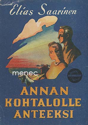 Saarinen, Elias - Annan kohtalolle anteeksi 