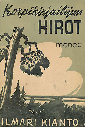 Kianto, Ilmari - Korpikirjailijan kirot 