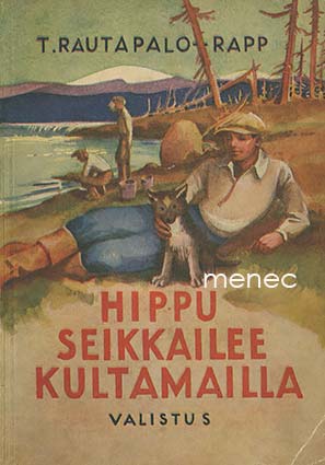 Rautapalo-Rapp, T. - Hippu seikkailee kultamailla 