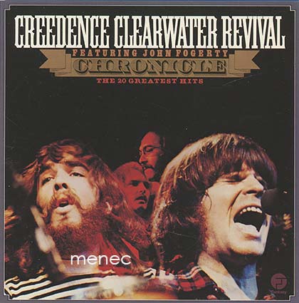 Creedence Clearwater Revival - Featuring John Fogerty. Chronicle 