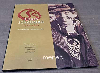 Sigrid Schauman 1877-1979. Valon syleilyssä 