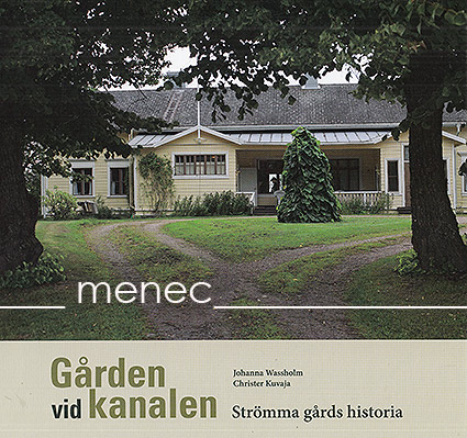 Wassholm, Johanna & Kuvaja, Christer - Gården vid kanalen 