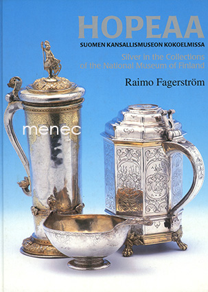 Fagerström, Raimo - Hopeaa Suomen kansallismuseon kokoelmissa 