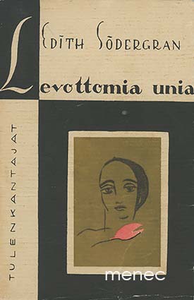 Södergran, Edith - Levottomia unia 