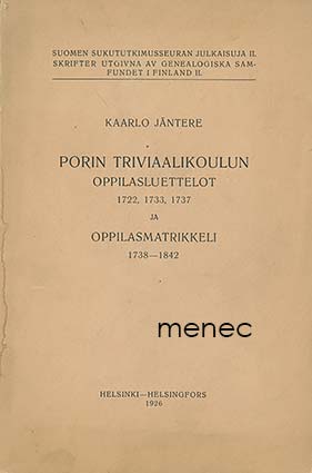 Porin triviaalikoulun oppilasluettelot 1722, 1733, 1737 ja oppilasmatrikkeli 1738-1842 