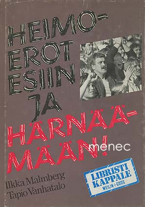 Malmberg, Ilkka & Vanhatalo, Tapio - Heimoerot esiin ja härnäämään! 