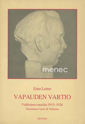 Leino, Eino - Vapauden vartio 