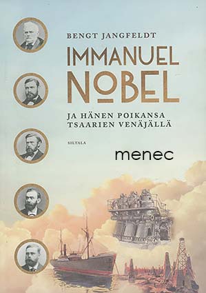 Jangfeldt, Bengt - Immanuel Nobel ja hänen poikansa tsaarien Venäjällä 