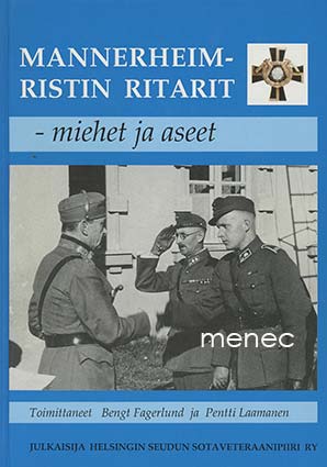 Mannerheim-ristin ritarit - miehet ja aseet 