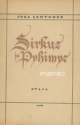 Lehtonen, Joel - Sirkus ja pyhimys 