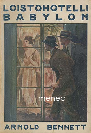 Bennet, Arnold - Loistohotelli Babylon 