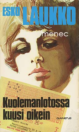 Laukko, Esko - Kuolemanlotossa kuusi oikein 