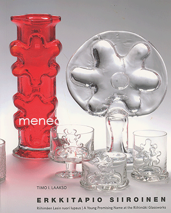 Laakso, Timo I. - Erkkitapio Siiroinen. Riihimäen Lasin nuori lupaus 