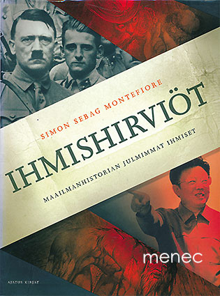 Montefiore, Simon Sebag - Ihmishirviöt 