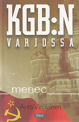 Virolainen, Antti - KGB:n varjossa 