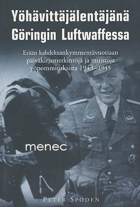 Spoden, Peter - Yöhävittäjälentäjänä Göringin Luftwaffessa 