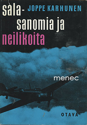 Karhunen, Joppe - Salasanomia ja neilikoita 