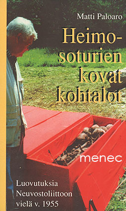 Paloaro, Matti - Heimosoturien kovat kohtalot 