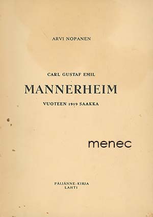 Nopanen, Arvi - Carl Gustaf Emil Mannerheim vuoteen 1919 saakka 