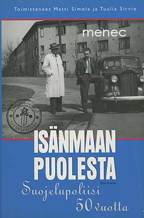 Isänmaan puolesta. Suojelupoliisi 50 vuotta 
