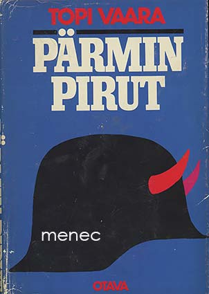 Vaara, Topi - Pärmin pirut 