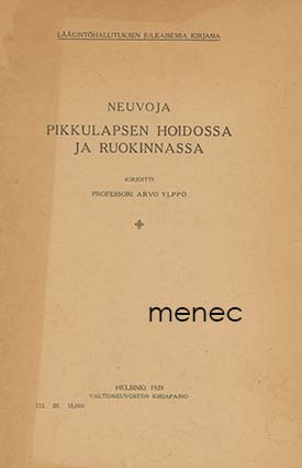 Ylppö, Arvo - Neuvoja pikkulapsen hoidossa ja ruokinnassa 