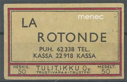 Tulitikkuetiketti, La Rotonde, Helsinki 