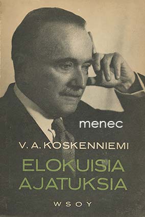 Koskenniemi, V. A. - Elokuisia ajatuksia 