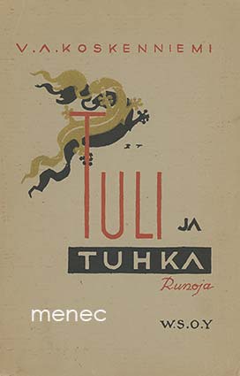 Koskenniemi, V. A. - Tuli ja tuhka 