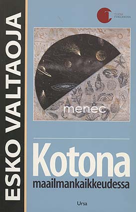 Valtaoja, Esko - Kotona maailmankaikkeudessa 