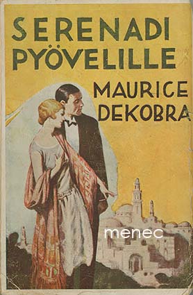Dekobra, Maurice - Serenadi pyövelille 