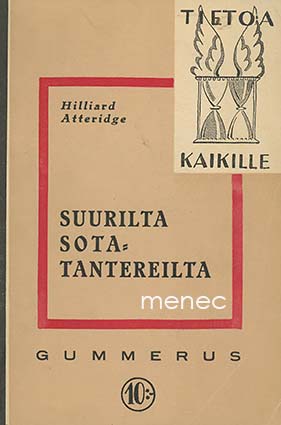 Atteridge, A. Hilliard - Suurilta sotatantereilta 