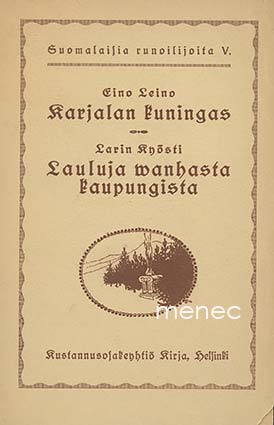 Leino, Eino & Larin Kyösti - Karjalan kuningas / Lauluja vanhasta kaupungista 