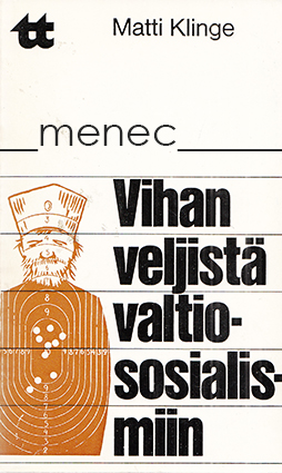 Klinge, Matti - Vihan veljistä valtiososialismiin 