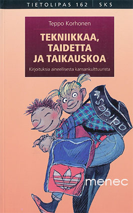 Korhonen, Teppo - Tekniikkaa, taidetta ja taikauskoa 