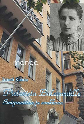 Kaario, Irmeli - Pietarista Bulevardille. Emigranttina ja evakkona 