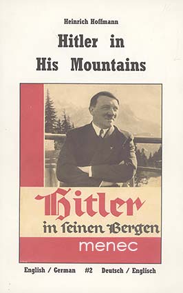 Hoffmann, Heinrich - Hitler in His Mountains 
