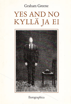 Greene, Graham - Yes and no. Kyllä ja ei 