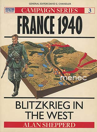 Sheppers, Alan - France 1940. Blitzkrieg in the West 