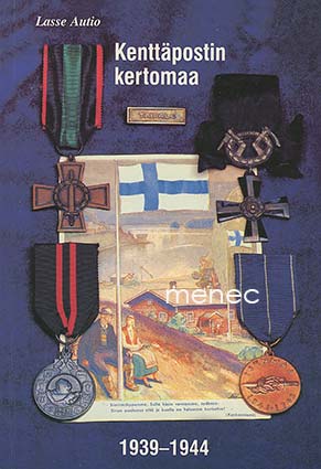 Autio, Lasse - Kenttäpostin kertomaa 1939-1944 