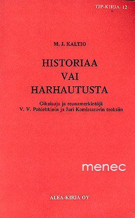Kaltio, M. J. - Historiaa vai harhautusta 